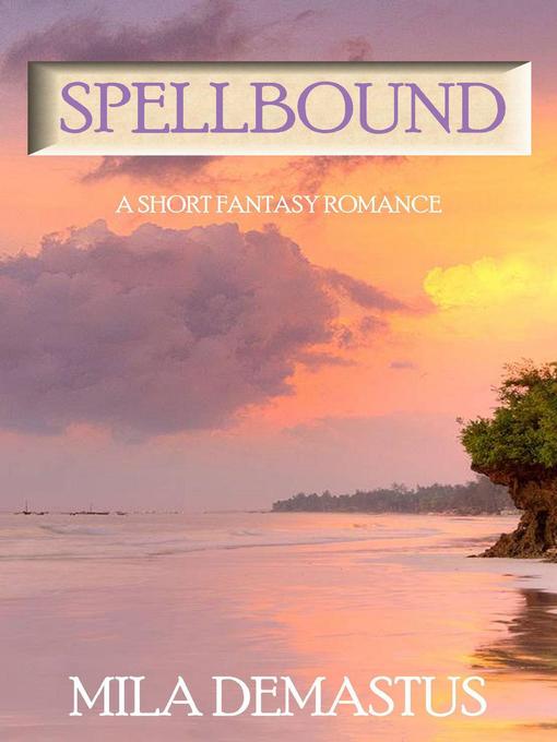 Title details for Spellbound by Mila Demastus - Available